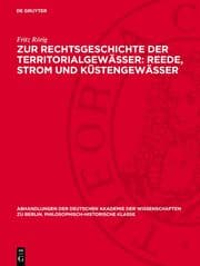 Cover von Zur Rechtsgeschichte der Territorialgewässer: Reede, Strom und Küstengewässer