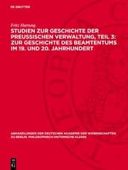 Cover von Studien zur Geschichte der preußischen Verwaltung, Teil 3: Zur Geschichte des Beamtentums im 19. und 20. Jahrhundert