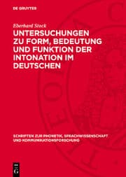 Cover von Untersuchungen zu Form, Bedeutung und Funktion der Intonation im Deutschen