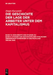 Cover von Dokumente und Studien zu Band 5: Studien zur Geschichte der zyklischen Überproduktionskrisen in Deutschland 1918 bis 1945