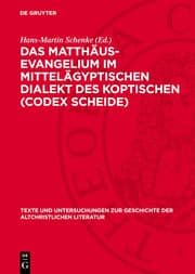 Cover von Das Matthäus-Evangelium im Mittelägyptischen Dialekt des Koptischen (Codex Scheide)