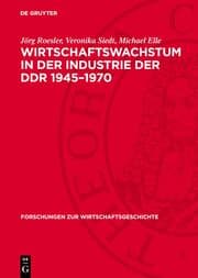 Cover von Wirtschaftswachstum in der Industrie der DDR 1945-1970