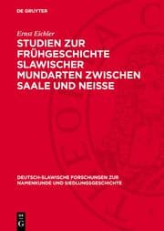 Cover von Studien zur Frühgeschichte slawischer Mundarten zwischen Saale und Neisse