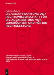 Cover von Die Verantwortung der Rechtswissenschaft für die Ausarbeitung von Lehrbüchern und für die Rechtssetzung
