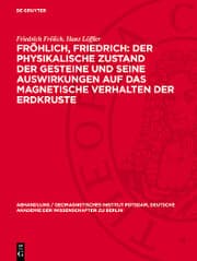 Cover von Fröhlich, Friedrich: Der physikalische Zustand der Gesteine und seine Auswirkungen auf das magnetische Verhalten der Erdkruste