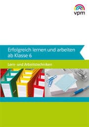 Cover von Erfolgreich lernen und arbeiten ab Klasse 6. Lern- und Arbeitstechniken