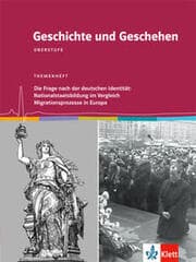 Cover von Geschichte und Geschehen Oberstufe. Die Frage nach der deutschen Identität: Nationalstaatsbildung im Vergleich / Migrationsprozesse in Europa
