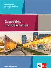 Cover von Geschichte und Geschehen Kursstufe Erweiterungen für das Leistungsfach. Ausgabe Baden-Württemberg Gymnasium