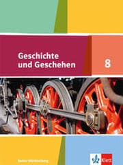 Cover von Geschichte und Geschehen 8. Ausgabe Baden-Württemberg Gymnasium