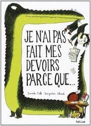 Cover von Je nai pas fait mes devoirs parce que ...