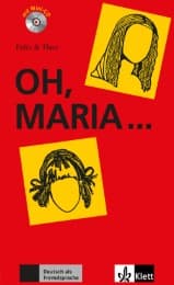 Cover von Felix/Theo, Oh, Maria..., Leichte Lektüren, Deutsch als Fremdsprache, Stufe 1, mit CD
