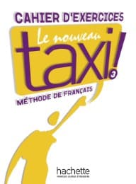 Cover von Le Nouveau Taxi!, Méthode de français, Niveau B1