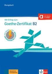 Cover von Mit Erfolg zum Goethe-Zertifikat B2 - Übungsbuch
