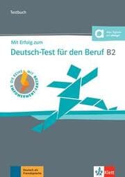 Cover von Mit Erfolg zum Deutsch-Test für den Beruf B2 - Testbuch