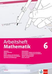 Cover von Arbeitsheft Mathematik 6. Teilbarkeit, Winkel und Kreise, Brüche, Symmetrie und Abbildungen, Dezimalzahlen und Größen, Flächen- und Rauminhalte, Daten und Zufall