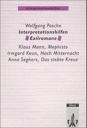 Cover von Interpretationshilfen Exilromane. K. Mann, Mephisto / I. Keun, Nach Mitternacht / A. Seghers, Das siebte Kreuz