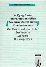 Cover von Interpretationshilfen Friedrich Dürrenmatts Kriminalromane. Der Richter und sein Henker - Der Verdacht - Die Panne - Das Versprechen