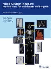 Cover von Arterial Variations in Humans: Key Reference for Radiologists and Surgeons