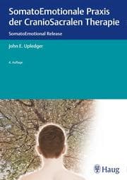 Cover von SomatoEmotionale Praxis der CranioSacralen Therapie