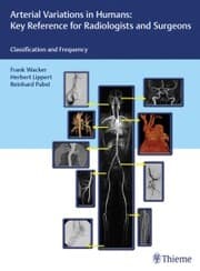 Cover von Arterial Variations in Humans: Key Reference for Radiologists and Surgeons
