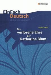 Cover von Heinrich Böll: Die verlorene Ehre der Katharina Blum