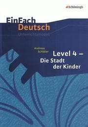 Cover von Andreas Schlüter: Level 4 - Die Stadt der Kinder