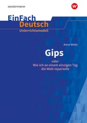 Cover von Anna Woltz: Gips oder Wie ich an einem einzigen Tag die Welt reparierte