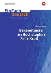 Cover von Thomas Mann: Bekenntnisse des Hochstaplers Felix Krull