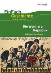 Cover von Die Weimarer Republik: Gefährdete Demokratie