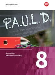 Cover von P.A.U.L. D. - Persönliches Arbeits- und Lesebuch Deutsch - Für Gymnasien in Baden-Württemberg u.a.
