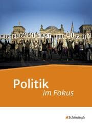 Cover von Politik im Fokus - Unterrichtswerk für die gymnasiale Oberstufe Politik/Gemeinschaftskunde