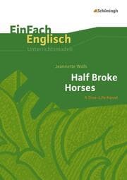 Cover von Jeannette Walls: Half Broke Horses