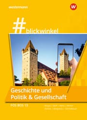 Cover von blickwinkel - Geschichte/Sozialkunde für Fachoberschulen und Berufsoberschulen - Ausgabe Bayern