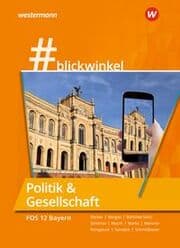 Cover von blickwinkel - Geschichte und Politik & Gesellschaft für Fachoberschulen und Berufsoberschulen - Ausgabe Bayern
