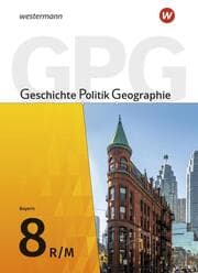 Cover von Geschichte - Politik - Geographie (GPG) - Ausgabe 2017 für Mittelschulen in Bayern