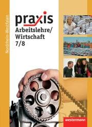 Cover von Praxis - Arbeitslehre - Ausgabe 2013 für Nordrhein-Westfalen