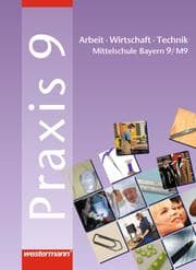 Cover von Praxis - AWT - Arbeit - Wirtschaft - Technik für Haupt- und Mittelschulen in Bayern