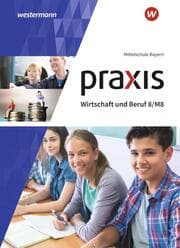 Cover von Praxis Wirtschaft und Beruf - Ausgabe 2017 für Mittelschulen in Bayern