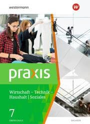 Cover von Praxis - WTH: Wirtschaft/Technik/Haushalt für die Oberschulen in Sachsen - Ausgabe 2020