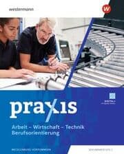 Cover von Praxis - Arbeit-Wirtschaft-Technik/Berufsorientierung - Ausgabe 2025 für Mecklenburg-Vorpommern
