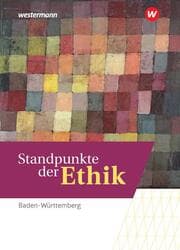Cover von Standpunkte der Ethik - Lehr- und Arbeitsbuch für die gymnasiale Oberstufe - Ausgabe Baden-Württemberg - Basis- und Leistungsfach