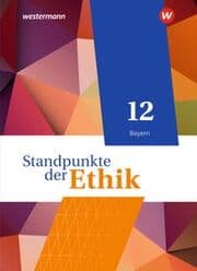 Cover von Standpunkte der Ethik - Lehr- und Arbeitsbuch für die gymnasiale Oberstufe - Ausgabe Bayern 2023