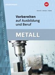 Cover von Vorbereiten auf Ausbildung und Beruf - Metall