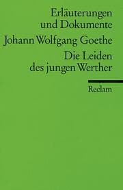 Cover von Erläuterungen und Dokumente zu Johann Wolfgang Goethe: Die Leiden des jungen Werther