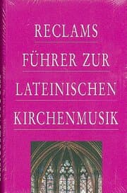 Cover von Reclams Führer zur lateinischen Kirchenmusik