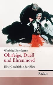 Cover von Ohrfeige, Duell und Ehrenmord