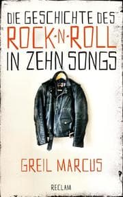 Cover von Die Geschichte des Rock 'n' Roll in zehn Songs