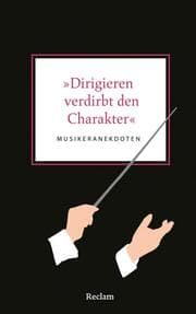 Cover von 'Dirigieren verdirbt den Charakter'