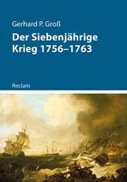 Cover von Der Siebenjährige Krieg 1756-1763