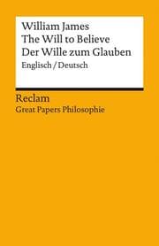 Cover von The Will to Believe/Der Wille zum Glauben